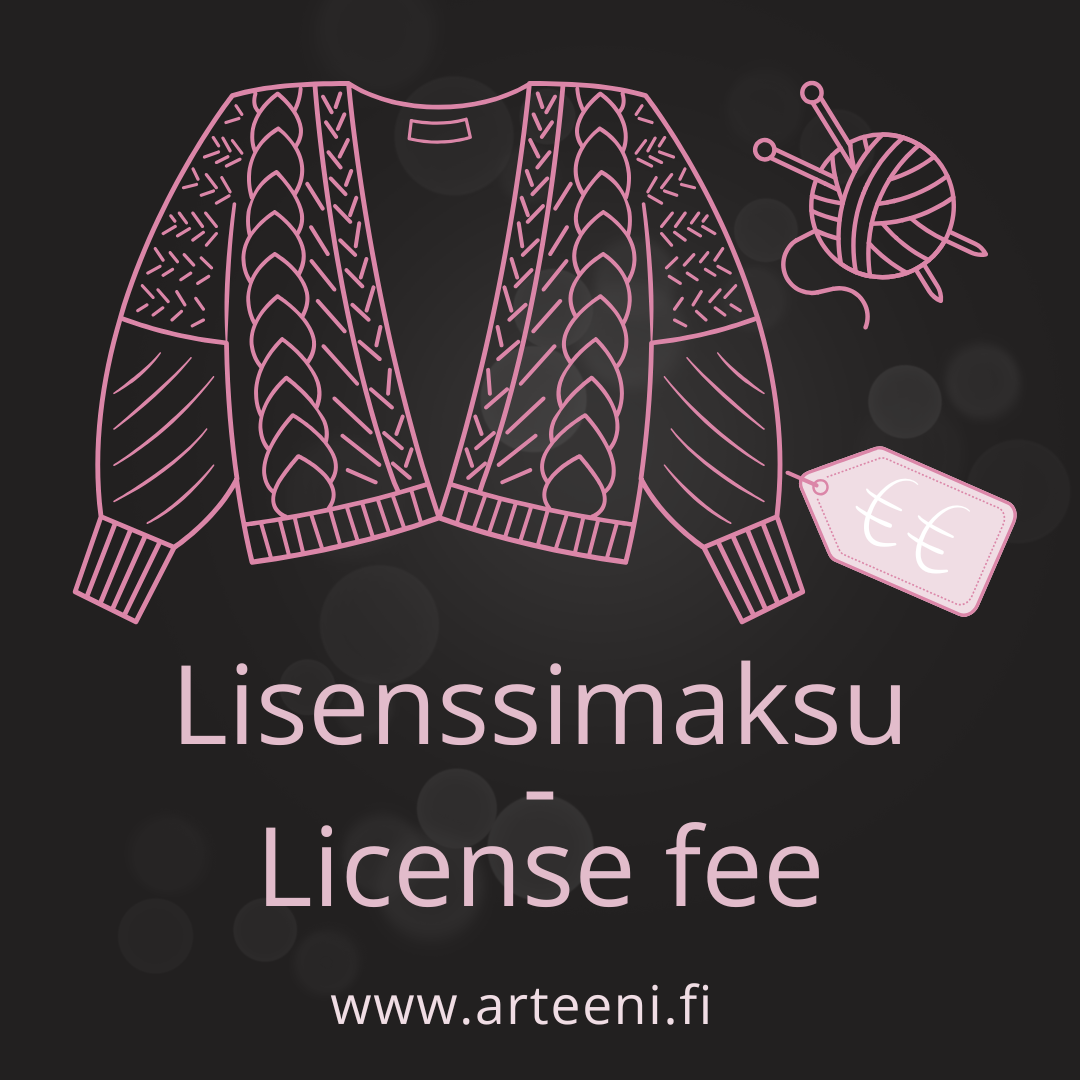Arteenin ohjeilla tehtyjä töitä voit myydä maksamalla lisenssimaksun. Yksi lisenssimaksu oikeuttaa yhden tuotteen myymiseen.