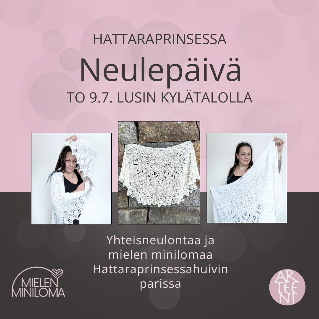 Neulepäivä Lusin Kylätalolla – Hattaraprinsessahuivi